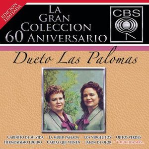 Image for 'La Gran Coleccion Del 60 Aniversario CBS - Dueto Las Palomas'