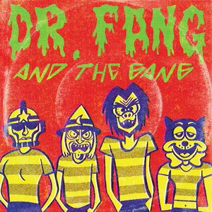 Image for 'Dr. Fang and The Gang'