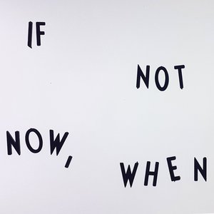 'If Not Now, When'の画像