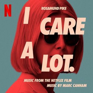 Image for 'I Care a Lot (Music from the Netflix Film)'