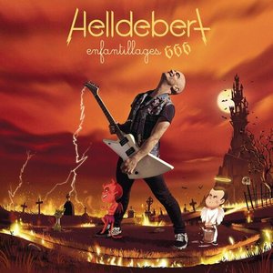 'Helldebert - Enfantillages 666'の画像