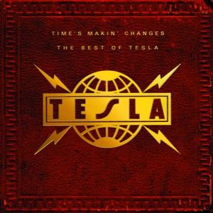 Bild für 'Time's Makin Changes: The Best of Tesla'