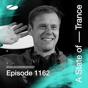 “Asot 1162 - A State of Trance Episode 1162 (DJ Mix)”的封面