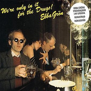 “We're Only In It For The Drugs”的封面