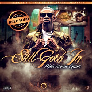 Image for 'Rich Homie Quan - Still Goin In Reloaded'
