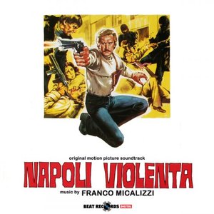 Image pour 'NAPOLI VIOLENTA (ORIGINAL MOTION PICTURE SOUNDTRACK)'
