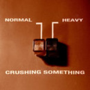 Image for 'Crushing Something'