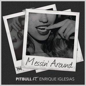 “Messin' Around (w/ Enrique Iglesias) (with Enrique Iglesias)”的封面