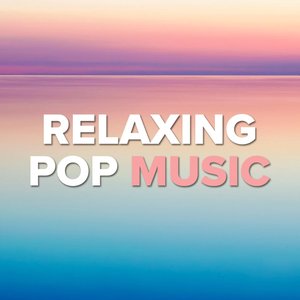 Relaxing Pop Music