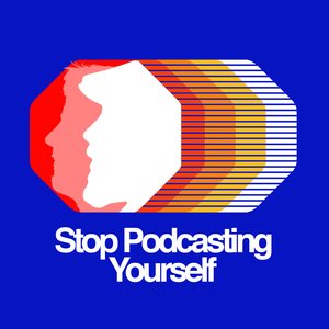 Изображение для 'Stop Podcasting Yourself'