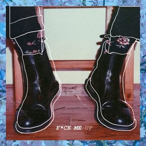 Изображение для 'Fuck Me Up'