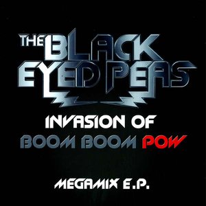 Изображение для 'INVASION OF BOOM BOOM POW – MEGAMIX E.P.'