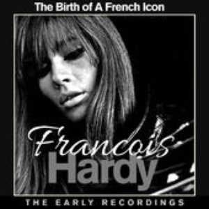 Bild für 'Francoise Hardy The Birth Of A French Icon - The Early Recordings'