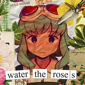 Bild für 'Water the Roses'