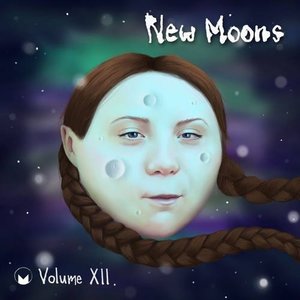 New Moons Volume XII