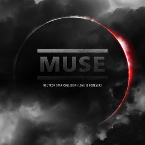 Image for 'Neutron Star Collision [Love Is Forever]'