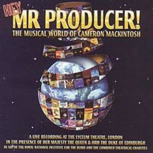 Image for 'Hey Mr. Producer: The Musical World of Cameron Mackintosh (A Live Recording at the Lyceum Theatre)'