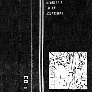 Image for 'Géométrie D'Un Assassinat'