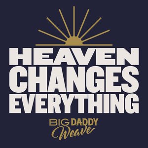 Image for 'Heaven Changes Everything'