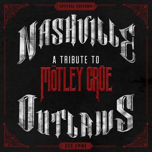 “Nashville Outlaws: A Tribute to Mötley Crüe”的封面