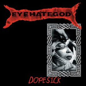 Изображение для 'Dopesick (remastered Re-issue + Bonus)'