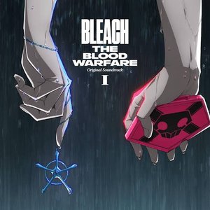 Image for 'BLEACH: THE BLOOD WARFARE Original Soundtrack I'