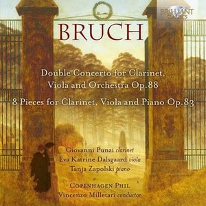 Image for 'Bruch: Double Concerto for Clarinet, Viola and Orchestra, Op. 88, 8 Pieces for Clarinet, Viola and Piano, Op. 83'
