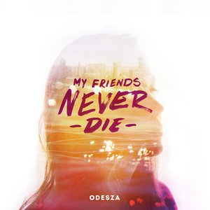 “My Friends Never Die”的封面