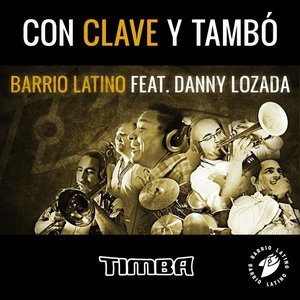 Zdjęcia dla 'Con Clave Y Tambó (feat. Danny Lozada)'