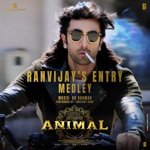 Image for 'Ranvijay's Entry Medley (From "ANIMAL")'