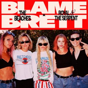 “Blame Brett (feat. Royal & The Serpent)”的封面