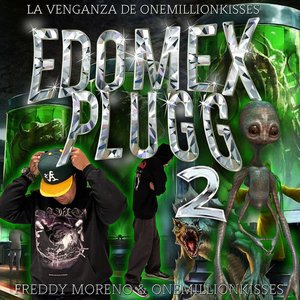 Immagine per 'EDOMEX PLUGG 2: LA VENGANZA DE ONEMILLIONKISSES'