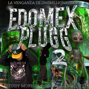 Image for 'EDOMEX PLUGG 2: LA VENGANZA DE ONEMILLIONKISSES'