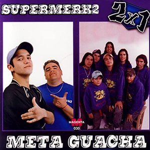 Image for 'Supermerk2 & Meta Guacha: 2x1'