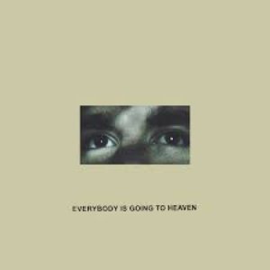“Everybody is Going to Heaven (10 Year Anniversary Edition)”的封面