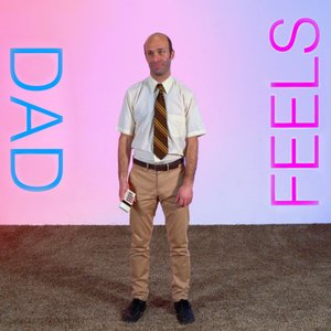Image for 'Dad Feels'