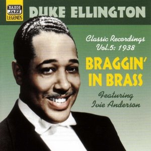 Image for 'ELLINGTON, Duke: Braggin' In Brass (1938)'