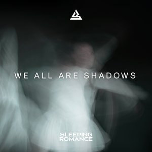 Image for 'We All Are Shadows'