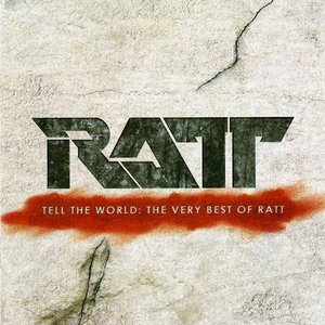 Изображение для 'Tell The World: The Very Best Of Ratt'