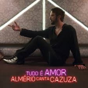 Image for 'Tudo é Amor (Almério Canta Cazuza)'