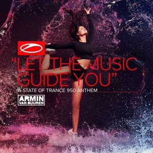 'Let The Music Guide You (ASOT 950 Anthem)' için resim