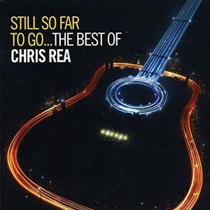 Image for 'Still So Far To Go… The Best of Chris Rea'