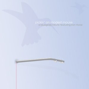 Image for 'The Bluegrass Tribute to Modest Mouse: Something You've Never Heard Before'