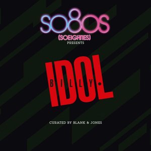 “So80s presents Billy Idol - Curated by Blank & Jones”的封面
