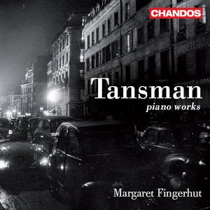 Image pour 'Tansman: Works for Solo Piano'