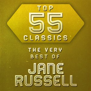 Image for 'Top 55 Classics - The Very Best of Jane Russell'
