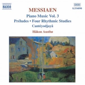 Bild für 'MESSIAEN: Preludes / 4 Rhythmic Studies / Canteyodjaya'