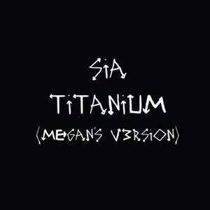 Image for 'Titanium (Megan's V3rsion)'