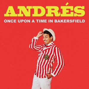 Image for 'Once Upon A Time In Bakersfield'