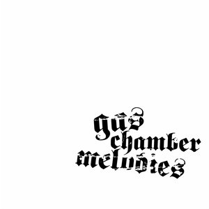 Image pour 'Gas Chamber Melodies'